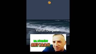 Vurun Dalgalar  Ahmet Karadayı [upl. by Hakim155]