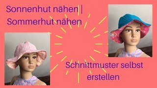 Sonnenhut nähen  Sommerhut nähen  mit Schnittmusteranleitung [upl. by Aztiley918]