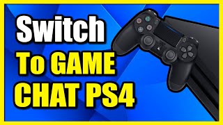 How to Switch to Game Chat on PS4 Console From Party Chat Party Settings [upl. by Akere699]