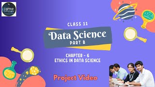 Class 11 Data Science Chapter 6  Ethics in Data Science Project video [upl. by Neenwahs875]