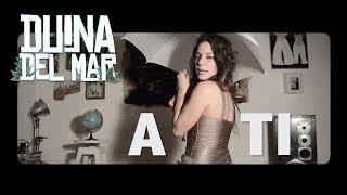 A Ti  Duina del Mar  Video Lyric [upl. by Ymled]