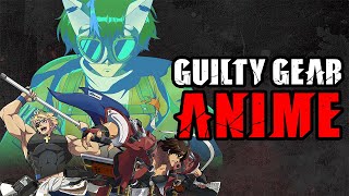 Guilty Gear Anime ANNOUNCED  GGST Dual Rulers [upl. by Ahsinaj]