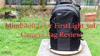 MindShift FirstLight 30L Camera Bag Review [upl. by Boynton874]