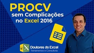 Como fazer PROCV no Excel 2016 sem complicação [upl. by Enneiluj]