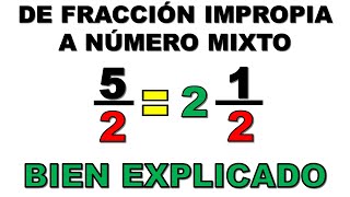 COMO PASAR UNA FRACCIÓN IMPROPIA A NUMERO MIXTO O FRACCIÓN MIXTA [upl. by Vassili]