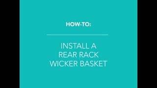 How to Install Electra Natural Rear Wicker Basket [upl. by Atin]