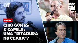 Ciro Gomes x Camilo uma quotditadura no Cearáquot Casos de família nas eleições Jogo Político 297 [upl. by Doehne]