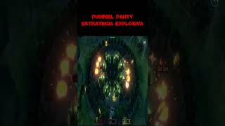 PUMMEL PARTY ESTRATEGIA EXPLOSIVA [upl. by Wallace]