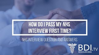 How do I pass my NHS interview first time  NHS interview question and answers  BDI Resourcing [upl. by Yesiad]