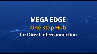 SUNeVision  MEGA Edge  Onestop Hub for Direct Interconnection [upl. by Amitie402]