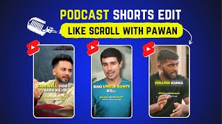 ✂️ I Edited Podcast Shorts Like ScrollWithPawan7 Full Tutorial [upl. by Nnylyma220]