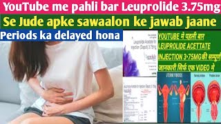 Lupride depot 375mg  side effects  Lupride se jude apke sawalon ke jawab  periods ka delayed DM [upl. by Resa]