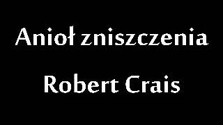 Anioł zniszczenia  Robert Crais  Audiobook PL [upl. by Nanji]