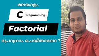 C program for factorial of a number  C programming for beginners Malayalam [upl. by Keyte]