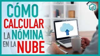 Cómo CALCULAR la NÓMINA en la nube  Curso Básico de Nóminas 2024 [upl. by Sung]