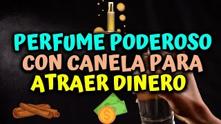 Perfume poderoso con canela para atraer Dinero [upl. by Ynehteb]