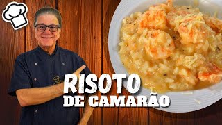 RISOTO DE CAMARÃO Aprenda como fazer esta deliciosa receita  Chef Zeca [upl. by Gyatt172]