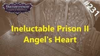 231 Ineluctable Prison II  Heart and Soul  Pathfinder Wrath of the Righteous [upl. by Liauqram]