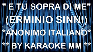 Erminio Sinni Anonimo Italiano  E Tu Davanti A Me KARAOKE MM [upl. by Ycam]