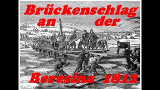 Der Brückenschlag über die Beresina Opfergang von Napoleons Pionieren [upl. by Ottilie838]