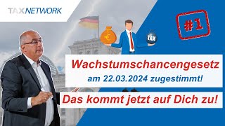 Neues Wachstumschancengesetz 2024  Chance oder Herausforderungen für Unternehmen  Teil 1 [upl. by Merat]