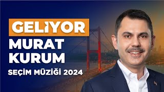 GELİYOR MURAT KURUM  SEÇİM MÜZİĞİ [upl. by Anaerda353]