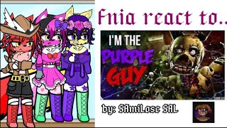 ♡ Fnia react to Im The Purple Guy  Gl2  By Void ♡ [upl. by Sisak647]