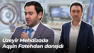 Elgizlə izlə  Üzeyir Mehdizadə Aqşin Fatehdən danışdı  Neçə illərdir ki dostluq edirik [upl. by Cutlor]