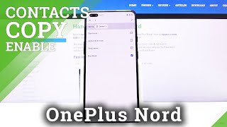 How to Copy Contacts in OnePlus Nord – Transfer Numbers [upl. by Eymaj]