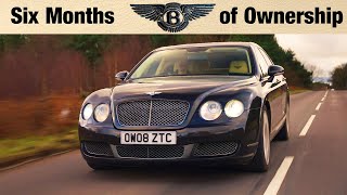 Living With A Bentley Continental Flying Spur  6 Months Later [upl. by Naval]