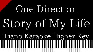 【Piano Karaoke Instrumental】Story Of My Life  One Direction【Higher Key】 [upl. by Swift938]