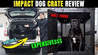 IMPACT Dog Crate Review  Worlds MOST EXPENSIVE Crate [upl. by Esmeralda]