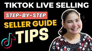 LIVE SELLING SA TIKTOK Step by Step Tiktok Seller Guide  TAGALOG [upl. by Lait400]