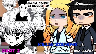 assassination classroom react to killua zolydyck as new teacher  part 22  gcrv  gon [upl. by Leuneb]