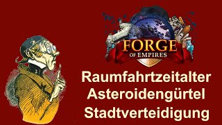 FoETipps Stadtverteidigung im Raumfahrtzeitalter Asteroidengürtel von Forge of Empires deutsch [upl. by Euqitsym]