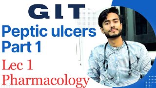 1 Peptic ulcers GIT MBBS 2nd year pharmacology [upl. by Aidiruy]