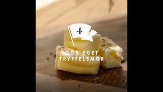 Gör eget tryffelsmör  KÖKSHACKS 4 [upl. by Crespi]