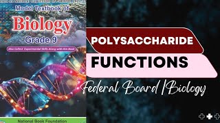 Biology Class 9 Federal Board NBF Chapter 6 Polysaccharide features [upl. by Elson]