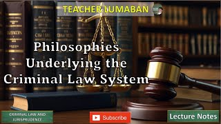 Philosophies Underlying the Criminal Law System [upl. by Hak]