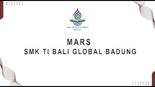 ♫ MARS  SMK TI Bali GLobal [upl. by Olnee]