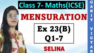 Mensuration  ICSE class 7  Chapter 23  Exercise 23B  Q 17  Selina [upl. by Ahsrop]