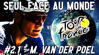 SEUL face au MONDE  Mathieu VAN DER POEL 21 Lennemi inattendu  TOUR DE FRANCE 2024 [upl. by Eustazio772]