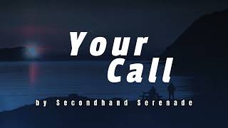 Secondhand Serenade  Your Call Lyrics [upl. by Angrist]