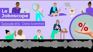 Podcast Le Joboscope 14  Data scientist [upl. by Teraj]