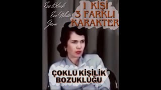 1 KİŞİ 3 FARKLI KARAKTER ÇOKLU KİŞİLİK BOZUKLUĞU [upl. by Gerrard]