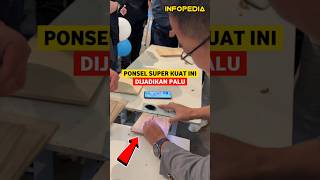 Uji Kekuatan Ponsel Dengan Cara Dipalu  INFOPEDIA [upl. by Fleeman]