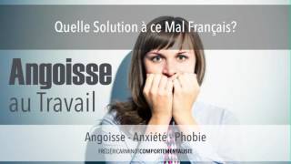 Angoisse au travail  Quelles solutions à ce mal français [upl. by Nnylsaj]