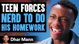 Student Forces Nerd To Do His School Work  Dhar Mann [upl. by Maurine387]