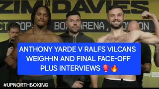 ANTHONY YARDE V RALFS VILCANS 🥊 Weighin and Final Faceoff plus interviews 🔥 [upl. by Initof]