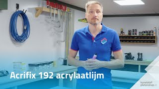 Acrifix 192 acrylaat lijm  Kunststofplatenshopnl [upl. by Aklog]